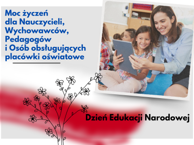 Życzenia z okazji Dnia Edukacji Narodowej Życzenia z okazji Dnia Edukacji Narodowej